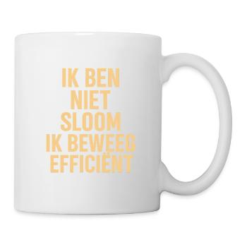 I'm not sluggish - move efficiently - Mug - white - Right