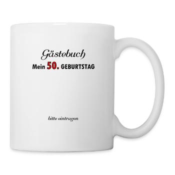 Gästebuch Mein 50. Geburtstag Bitte Eintragen Gast - Tasse - Weiß - Rechts