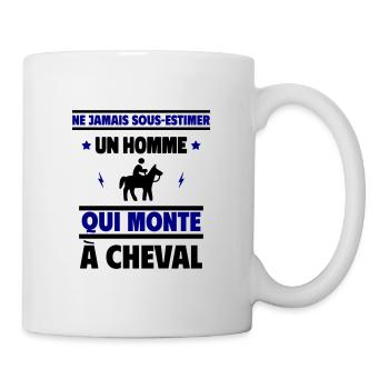 Ne jamais sous-estimer un homme qui monte à cheval - Mug blanc - blanc - Droite