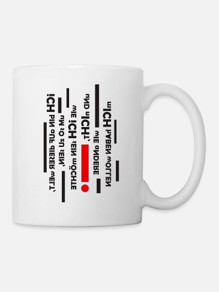 iCH bIN iCH - Tasse - Weiß