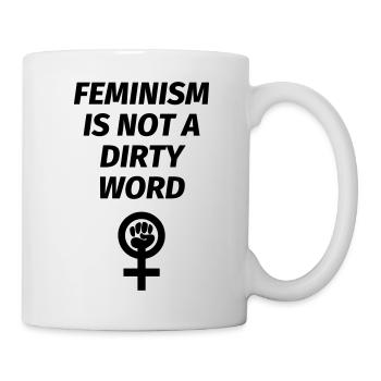 Feminism is not a dirty word - Mug blanc - blanc - Droite