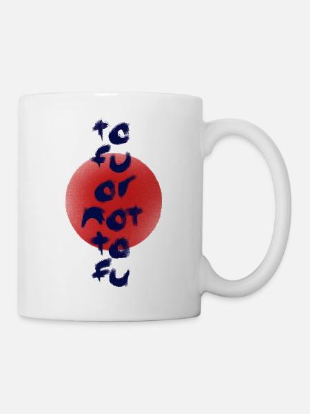 Tofu oder nicht Tofu - Tasse - Weiß