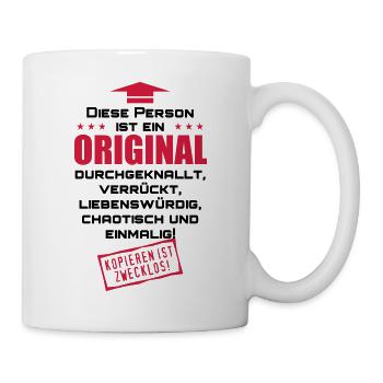 44 Diese Person ist ein ORIGINAL Spruch lustig 2c - Tasse - Weiß - Rechts