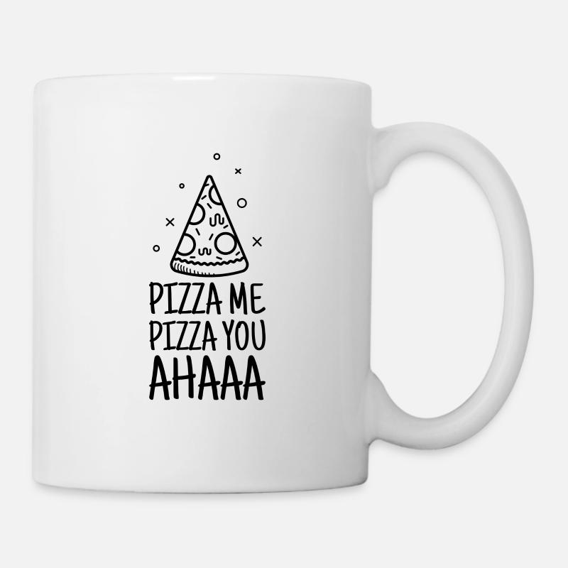 Pizza me, Pizza you. - Tasse - Weiß