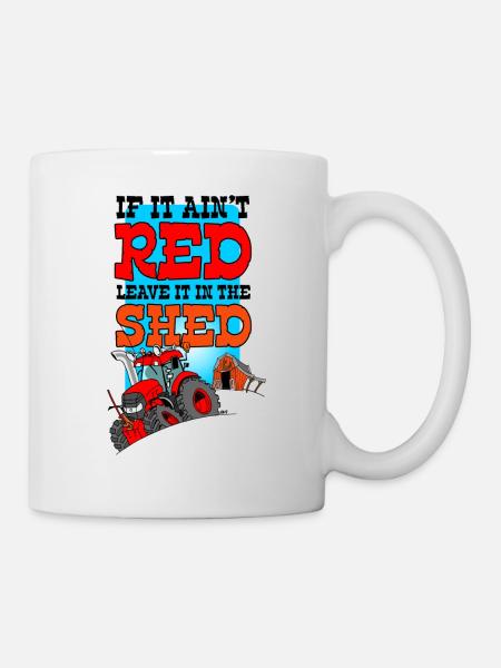 If it does not leave it leave it in the shed - Mug - white