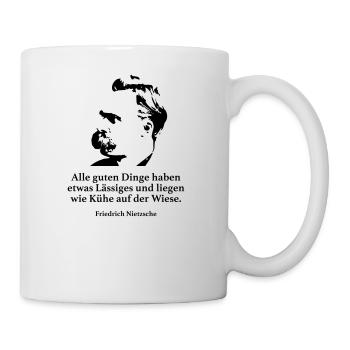 Nietzsche: Alle guten Dinge haben etwas Lässiges - Tasse - Weiß - Rechts