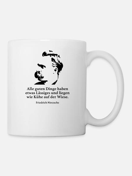 Nietzsche: Alle guten Dinge haben etwas Lässiges - Tasse - Weiß
