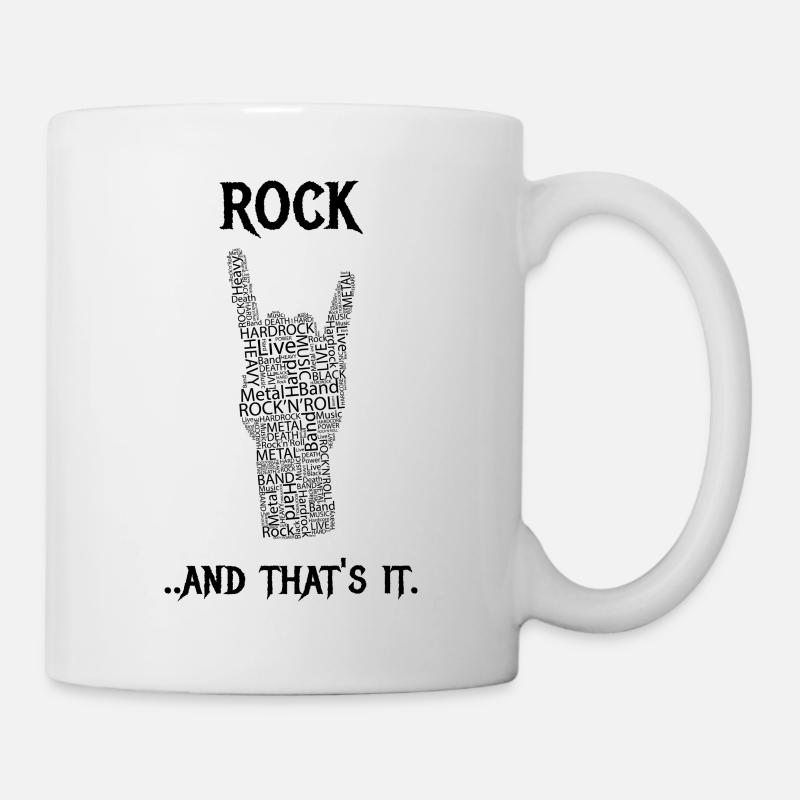 Rock und das ist es. - Tasse - Weiß