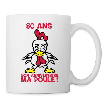 80 ans bon anniversaire ma poule - Mug blanc - blanc - Droite