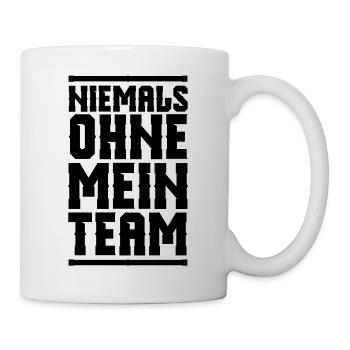 niemals ohne mein team design - Tasse - Weiß - Rechts
