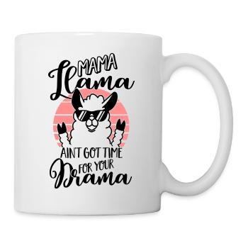 Mama Llama ain't got time for your Drama - Mutter - Mug blanc - blanc - Droite