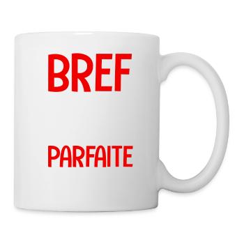 bref je suis la femme parfaite - Mug - white - Right