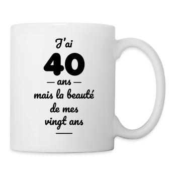 J'ai 40 ans mais la beauté de mes 20 ans - Mug blanc - blanc - Droite