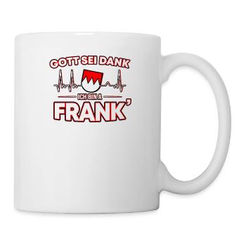 Franken Fränkisch Frankenland Heimat Geschenk - Tasse - Weiß - Rechts