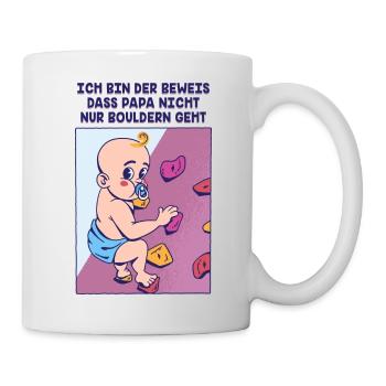 Ich bin der Beweis dass Papa nicht nur Bouldert - Tasse - Weiß - Rechts