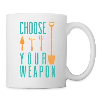 Funny Gardening Botanical Choose Your Weapon - Tasse - Weiß - Rechts