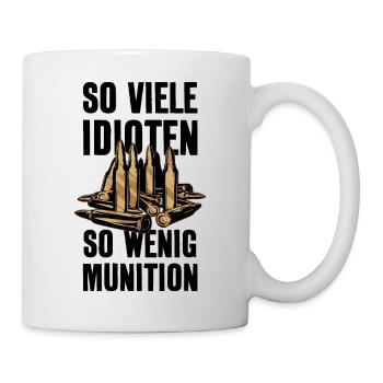 SO VIELE IDIOTEN ICH HASSE MENSCHEN - Tasse - Weiß - Rechts