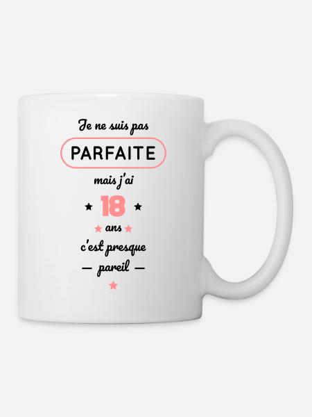Anniversaire 18 ans - Pas parfaite mais 18 ans - Mug blanc - blanc