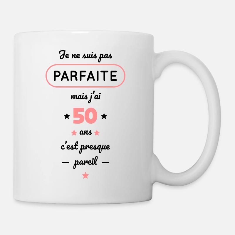 Anniversaire 50 ans - Pas parfaite mais 50 ans - Mug blanc - blanc