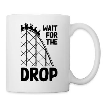 Wait For The Drop Roller Coaster - Tasse - Weiß - Rechts