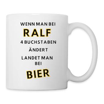Ralf Bier Geschenk - Tasse - Weiß - Rechts