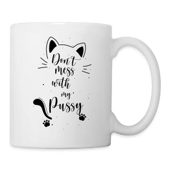 Cat - Don't mess with my Pussy - Mug - white - Right