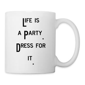 life is a party feiern Spaß lustiger Spruch - Tasse - Weiß - Rechts