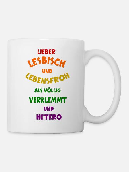 Lesbisch Lesben Toleranz Liebe LGBQT Spruch - Tasse - Weiß