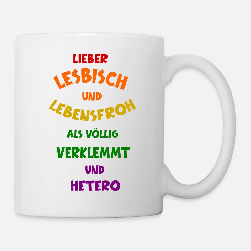 Lesbisch Lesben Toleranz Liebe LGBQT Spruch - Tasse - Weiß