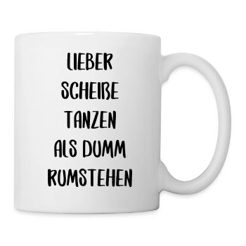 Party tanzen feiern fiesta lustiger Spruch Schrift - Tasse - Weiß - Rechts