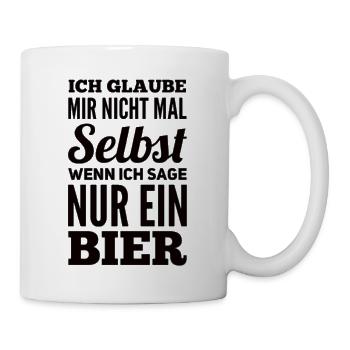 Ich Glaube Mir Nichtmal Selbst Lustiger Spruch - Tasse - Weiß - Rechts