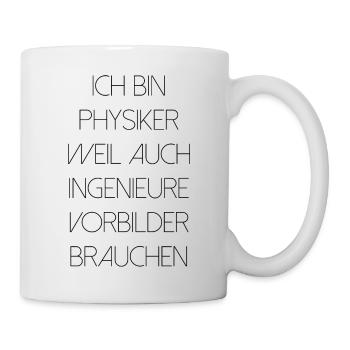 Physiker Physik lustiger Spruch Uni Ingenieure - Tasse - Weiß - Rechts