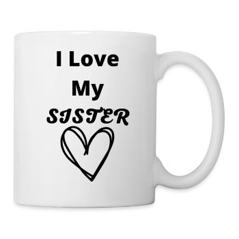 I Love My SISTER - Mug blanc - blanc - Droite