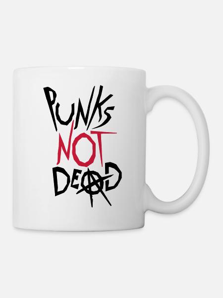 punks not dead Zitat - Tasse - Weiß