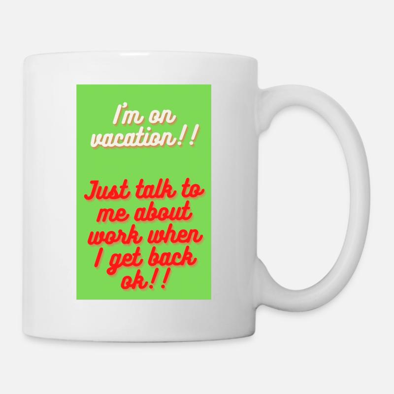 I M ON VACATION!!! - Mug blanc - blanc