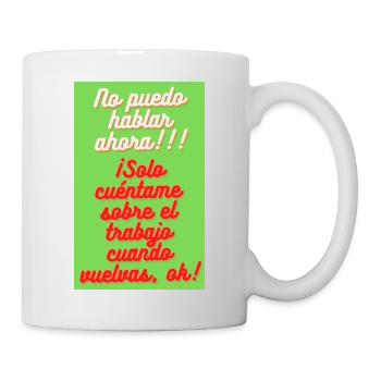 NO PUEDO HABLAR AHORA . SOLO CUÉTAME SOBRE - Mug blanc - blanc - Droite