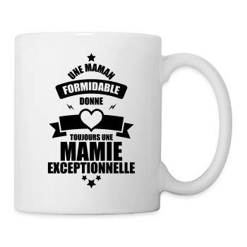 une maman formidable donne toujours une mamie - Mug blanc - blanc - Droite