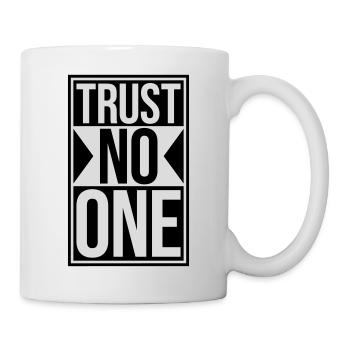 trust no one quote - Mug - white - Right