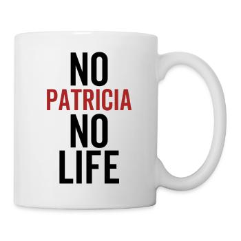 Keine Patricia Kein Leben - Tasse - Weiß - Rechts
