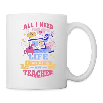 All I Need To Learn About Life Teacher - Mug - white - Right