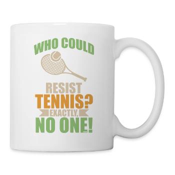niemand kann Tennis widerstehen - Tasse - Weiß - Rechts
