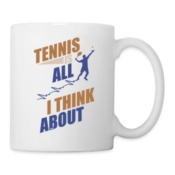 Tennis Is All I Think About - Mug - white - Right