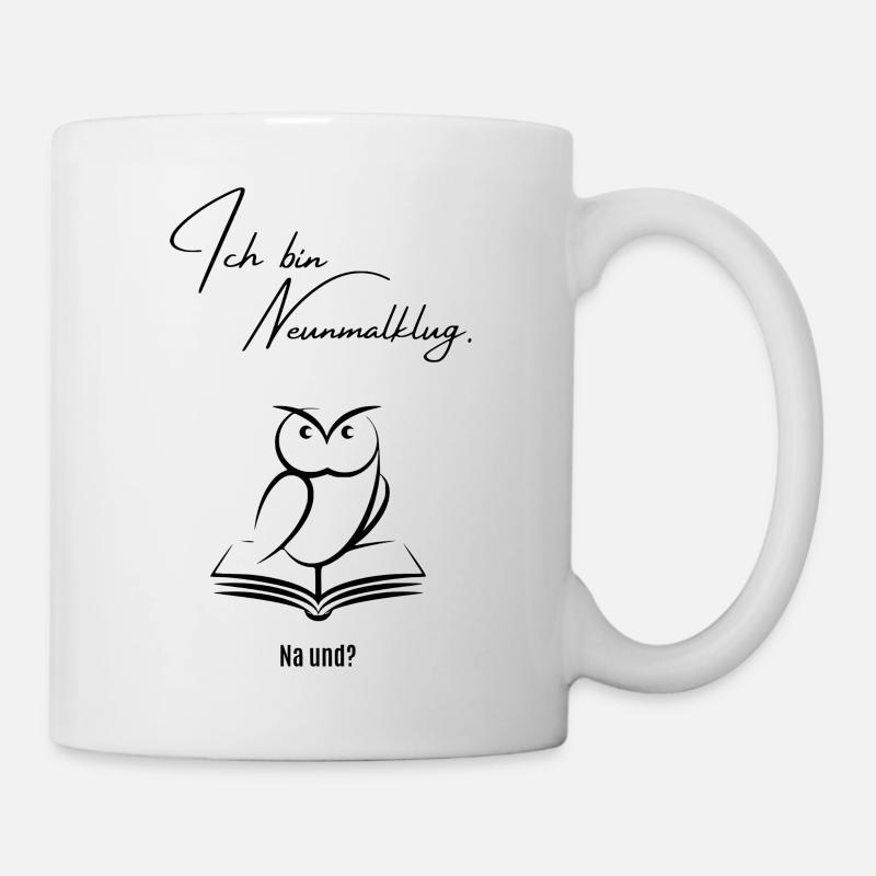 Neunmalklug Eule - Tasse - Weiß
