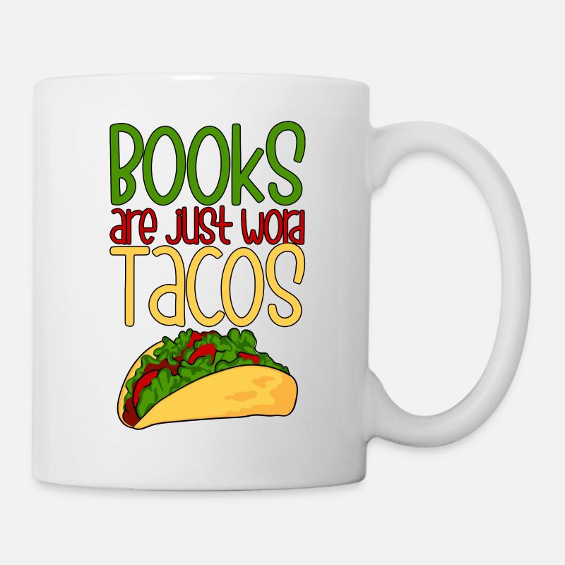 Books Are Just Word Tacos 4 - Tasse - Weiß