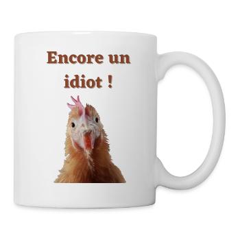 Encore un idiot ! - Mug blanc - blanc - Droite