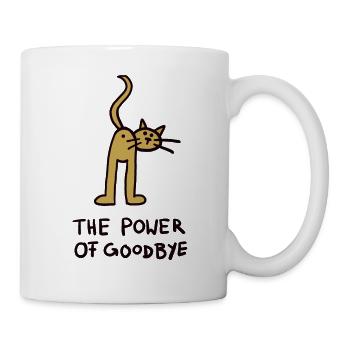 the power of good bye - Tasse - Weiß - Rechts