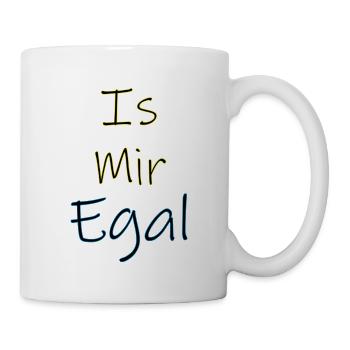 Is mir egal - Tasse - Weiß - Rechts