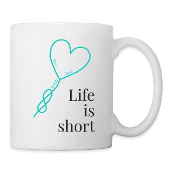 Life is short - Mug - white - Right