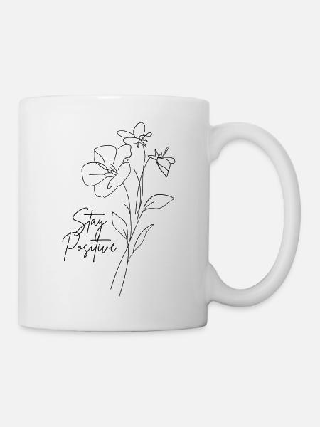 Stay Positive Flower - Tasse - Weiß