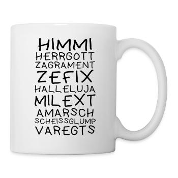 himmi herrgott zefix halleluja - bayerischer fluch - Tasse - Weiß - Rechts